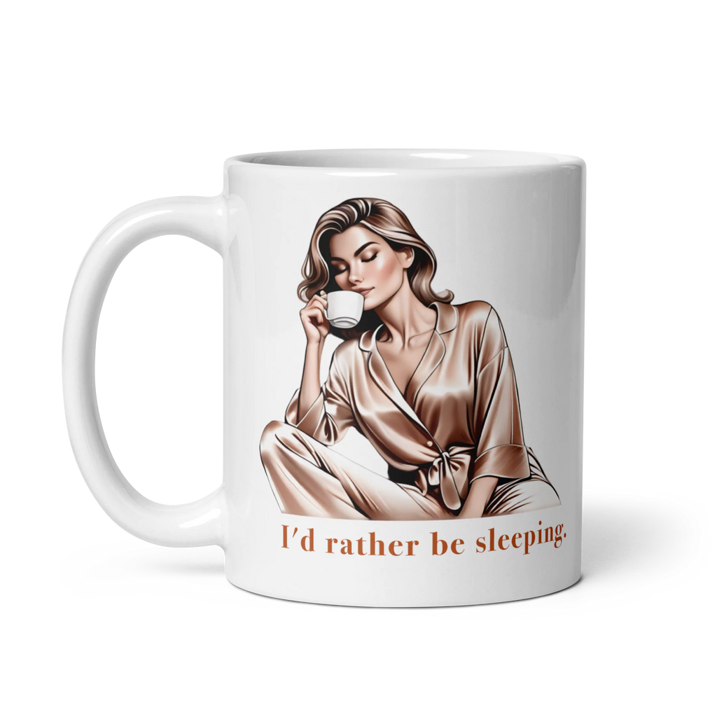 Elegant I'd Rather Be Sleeping Mug 11oz – Right-Handed View. White glossy ceramic mug featuring an elegant woman in silk pajamas drinking coffee.