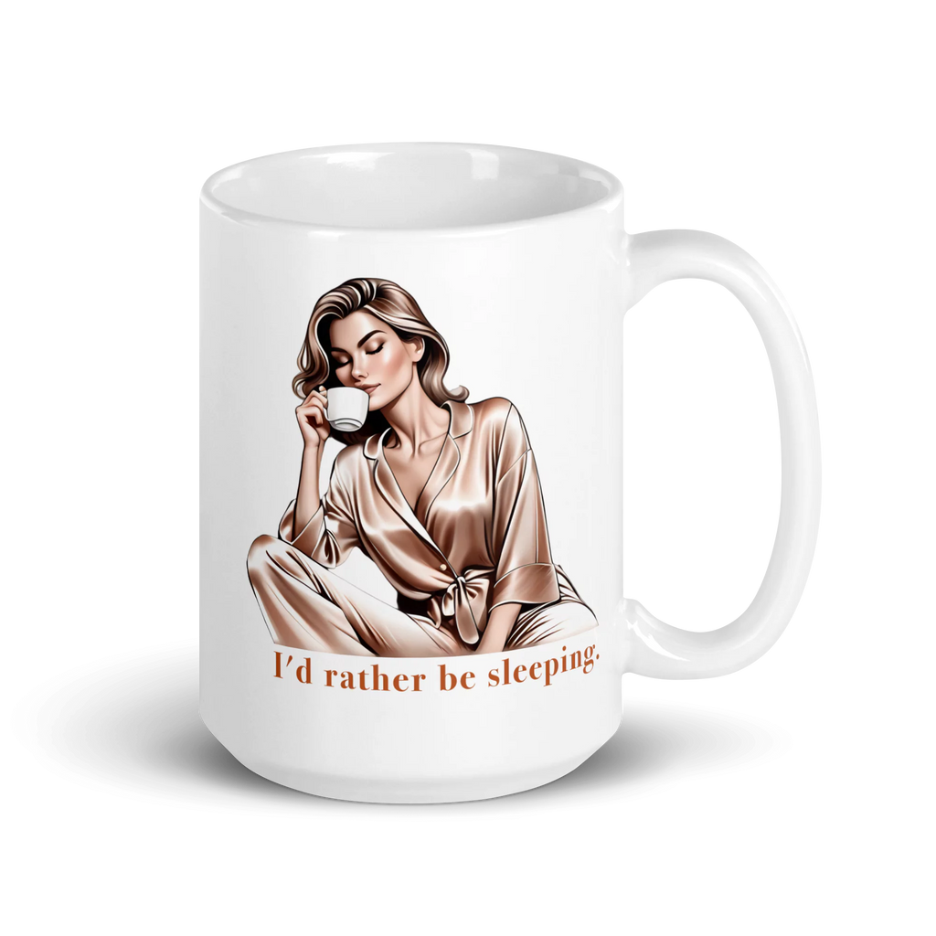 I'd Rather Be Sleeping Mug 15oz – Left-Handed View. White glossy ceramic mug featuring an elegant woman in silk pajamas drinking coffee.