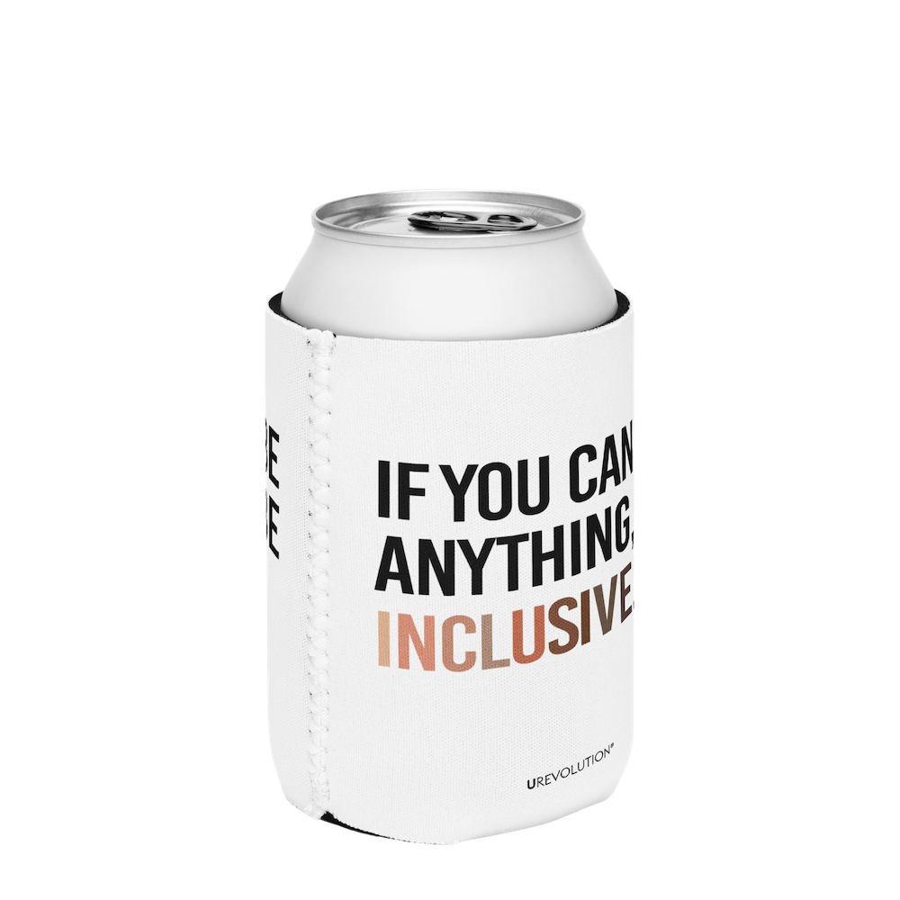 The front of an Inclusive Diversity Koozie. On the front of the neoprene diversity koozie, in upper-case letters printed on a white koozie, is the phrase, "If you can be anything, be inclusive." The text is all black except for the word "Inclusive," which is in different skin colors, with the lightest color on the left and the darkest on the right promoting racial equality.