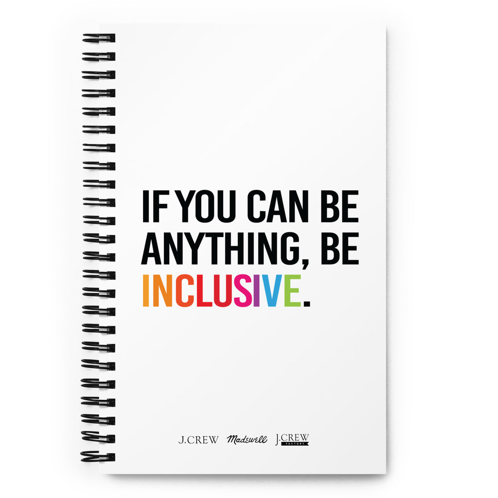 A 'If you can be anything, be inclusive,' notebook cobranded with the J.Crew logo for a DEI giveaway