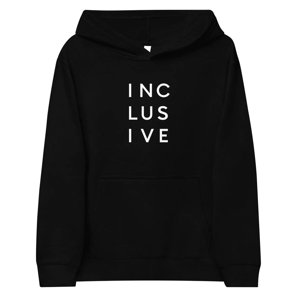 Black Kids INCLUSIVE Hoodie – soft, durable, and warm hoodie featuring bold inclusive typography for young advocates.