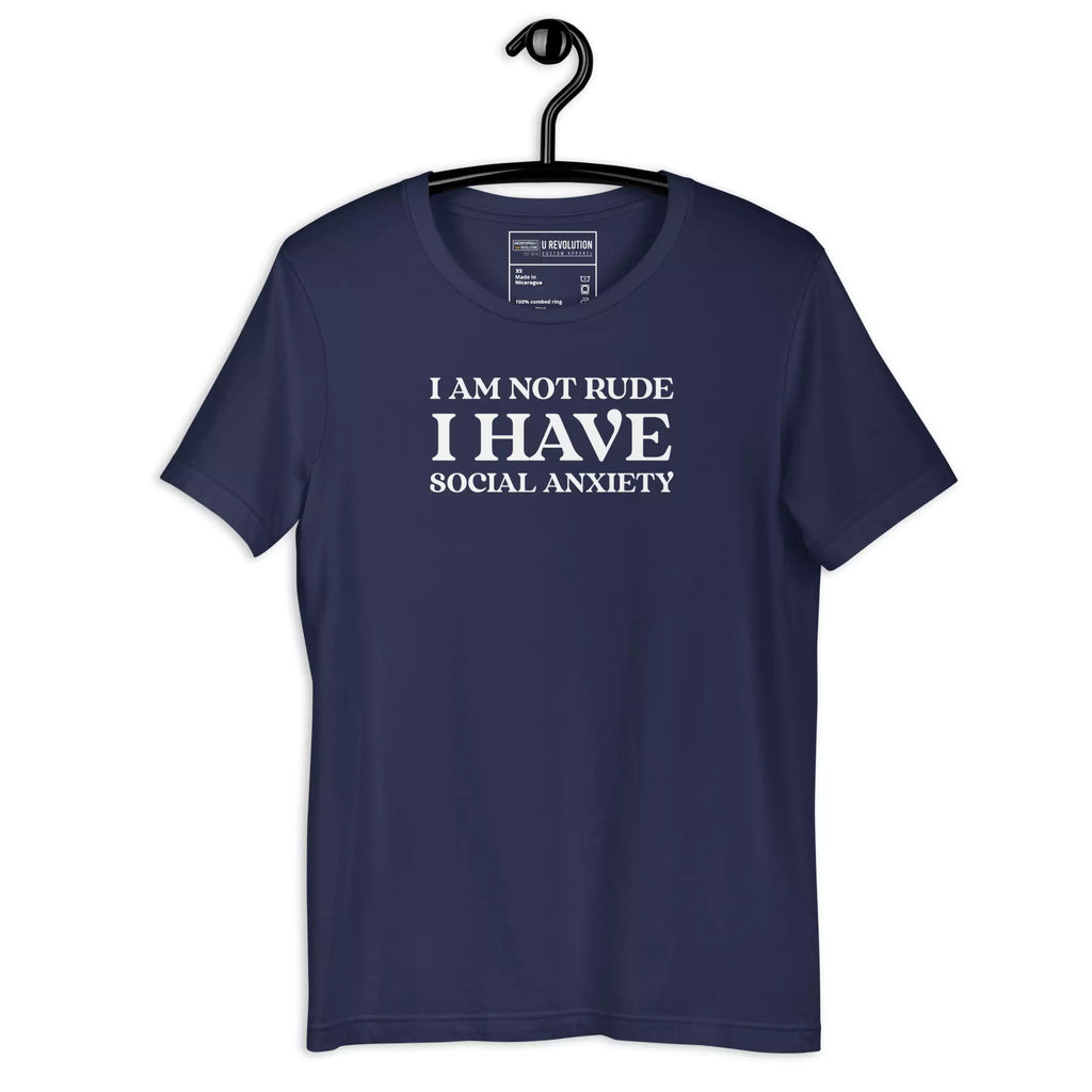 Navy t-shirt with white text that reads "I Am Not Rude, I Have Social Anxiety." A statement tee for social anxiety awareness