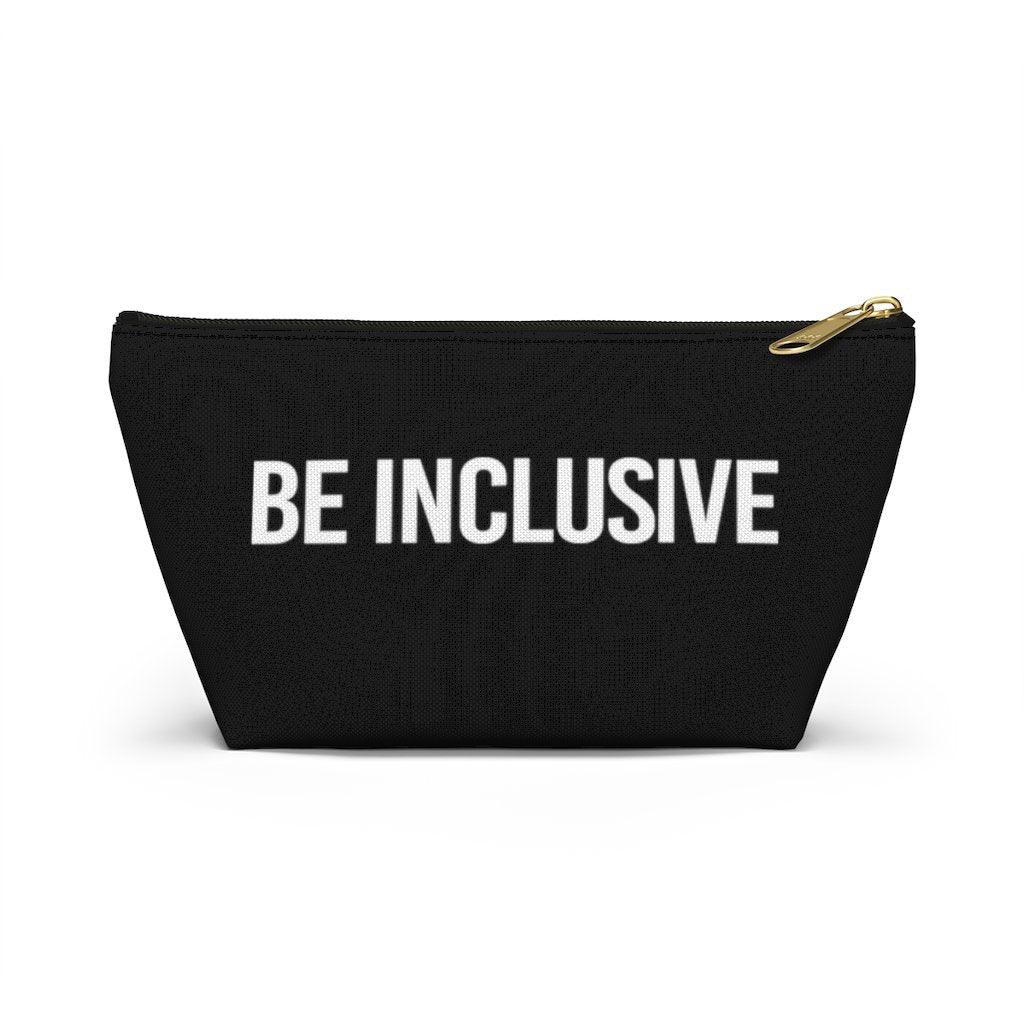 Photo of a Be Inclusive Pouch. The black pouch has the words BE Inclusive printed in the middle of it in large white upper case letters. The design takes up the middle 1/3 of the side of the pouch. On the bottom edge of the pouch on the reverse side is the word URevolution printed in small black upper case letters. The pouch has a black zip and gold closure. The rest of the pouch is black.