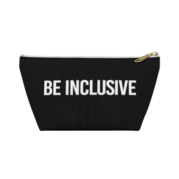 Photo of a Be Inclusive Pouch. The black pouch has the words BE Inclusive printed in the middle of it in large white upper case letters. The design takes up the middle 1/3 of the side of the pouch. On the bottom edge of the pouch on the reverse side is the word URevolution printed in small black upper case letters. The pouch has a white zip and gold closure. The rest of the pouch is black.