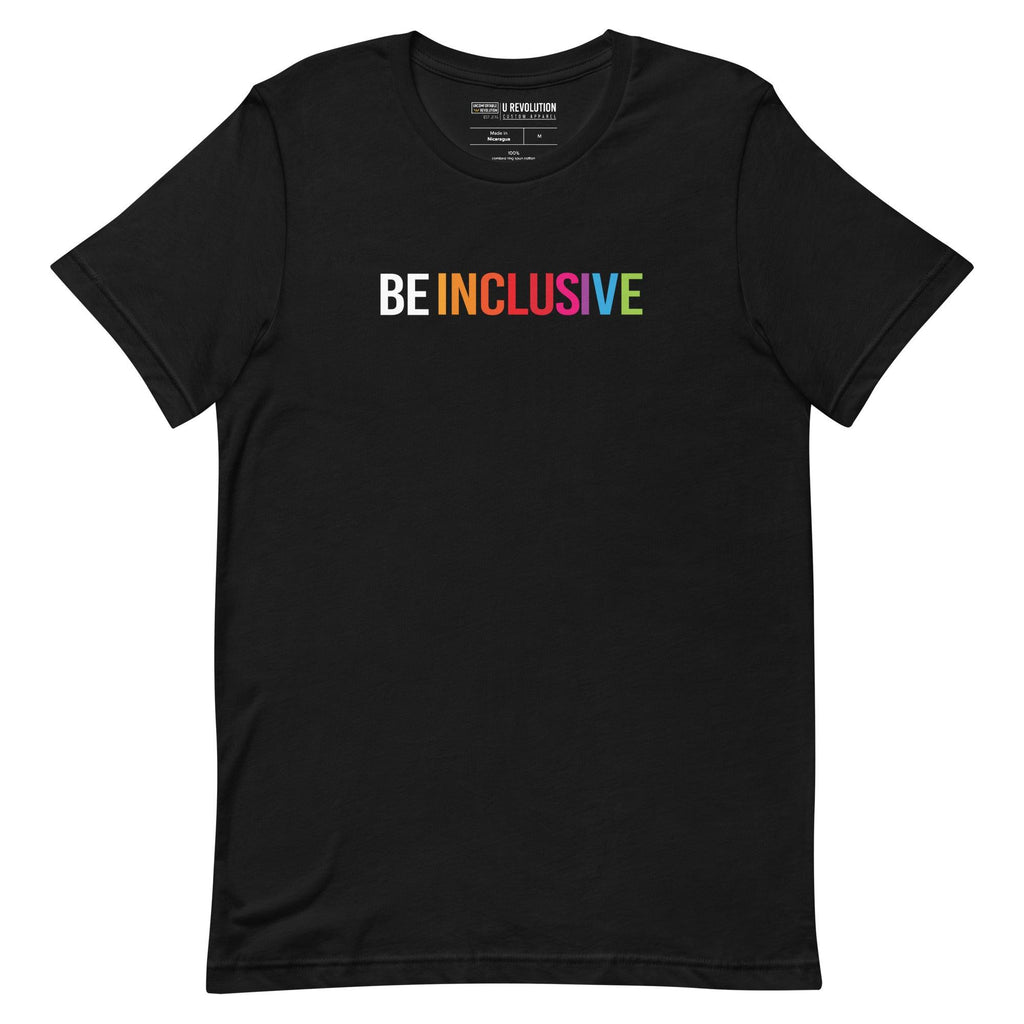 Black Be Inclusive t-shirt with text printed in big caps says "BE INCLUSIVE". BE is in white, and INCLUSIVE is in rainbow colors. Both words are in one line across the top of the shirt.