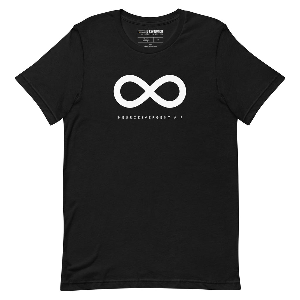 Black Neurodivergent AF Shirt. In the top third of the Neurodivergent AF tee, there is a white infinity symbol. Under the symbol is the phrase, 'Neurodivergent AF,' in white upper case letters.
