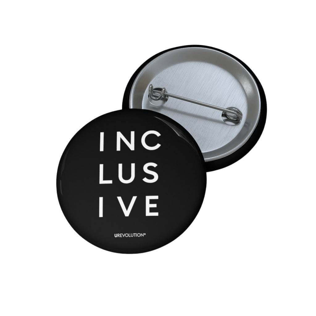 INCLUSIVE Statement Pin – bold, minimalist pin featuring the word INCLUSIVE, symbolizing diversity and unity.