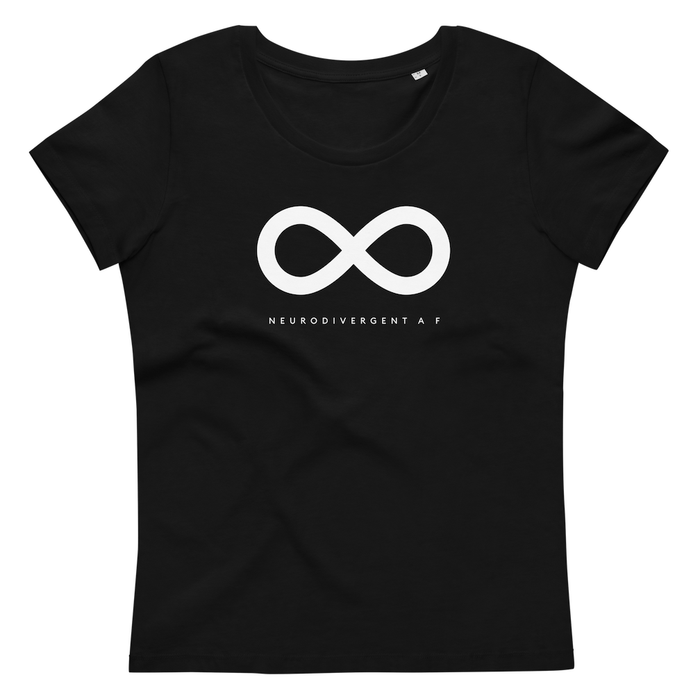 This is a photo of a black premium organic Neurodivergent AF Shirt. In the top third of the Neurodivergent AF tee, there is a white infinity symbol. Under the symbol is the phrase, 'Neurodivergent AF,' in white upper case letters.