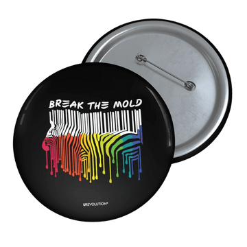 A break the mold pin button set against a plain background. In the middle of the pin is a graphic of zebra in the silhouette of a barcode. The top half of the zebra are vertical white stripes, which then change just below the back into the colors of the rainbow. The bottom of each stripe has a paint drip mark. Just above the zebra's back is the phrase, in upper case, 'break the mold.' At the bottom of the pin button is the brand name in upper case, URevolution®