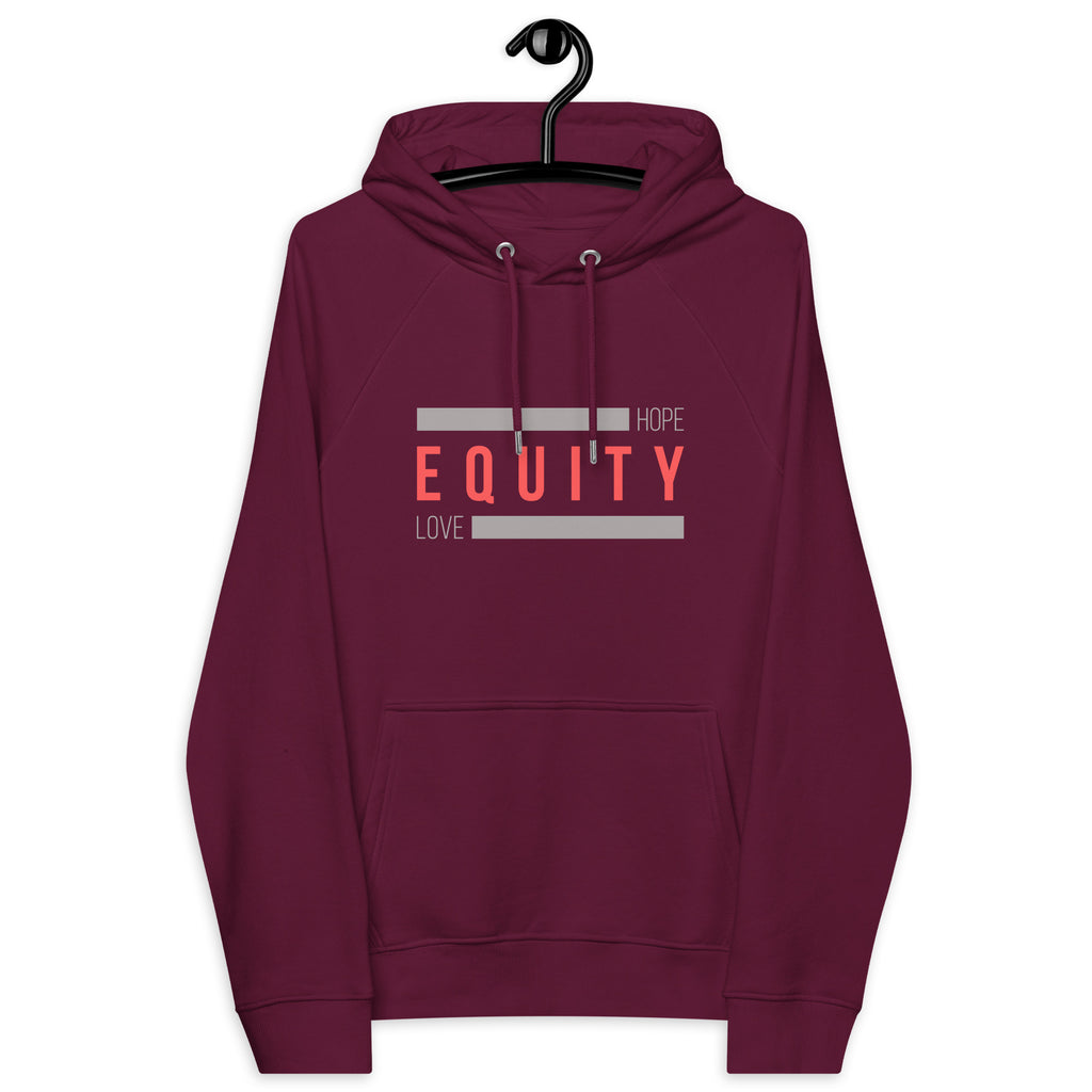 A burgundy Eco Equity Hoodie. In the middle of the hoodie, between the collar and top of the kangaroo pockets, is the word 'Equity' in upper case red letters. Above and below the word are two thick grey rectangle blocks with the word HOPE printed on the top right-hand side and the word LOVE on the bottom left side of the block. The hoodie is displayed on a hanger.