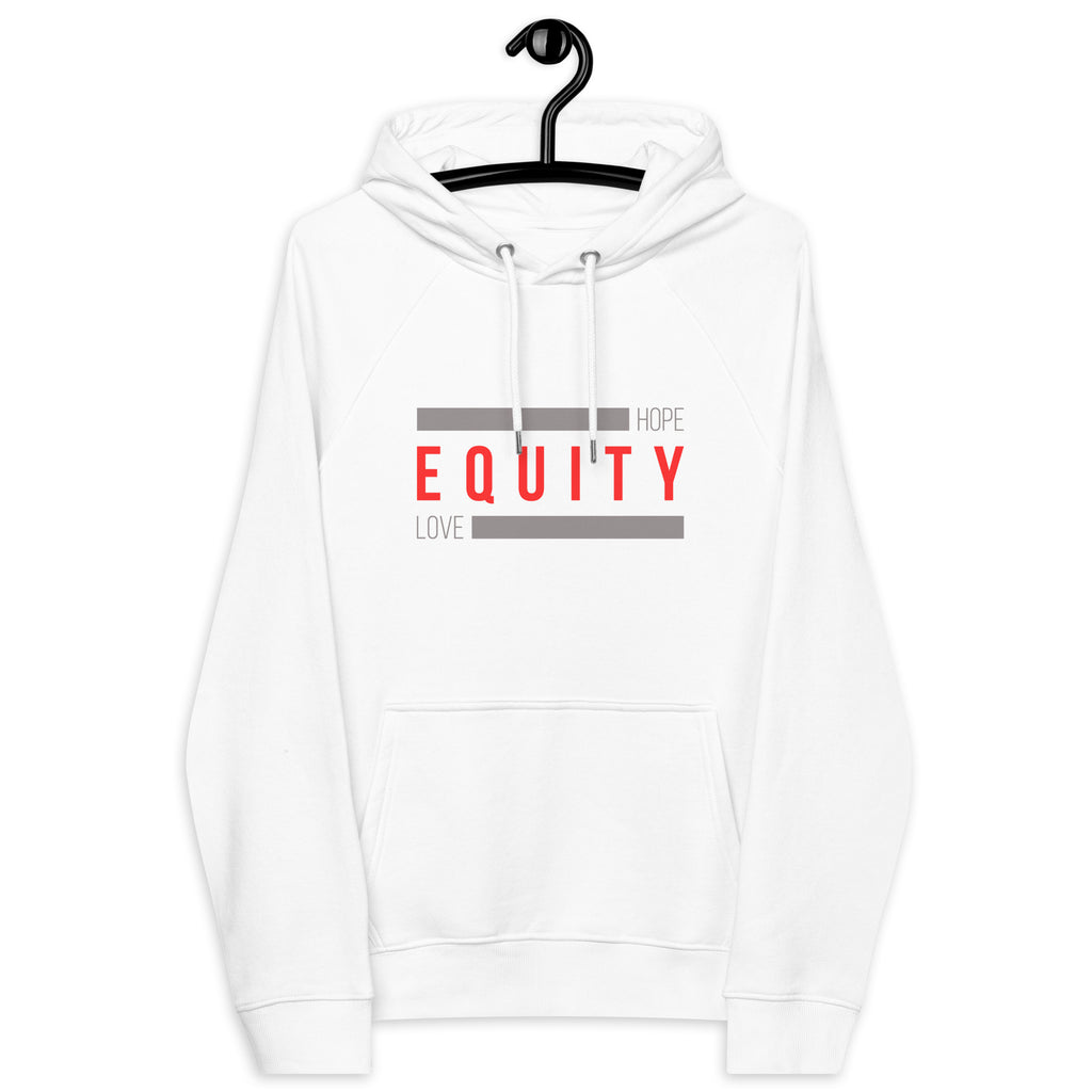 A white Eco Equity Hoodie. In the middle of the hoodie, between the collar and top of the kangaroo pockets, is the word 'Equity' in upper case red letters. Above and below the word are two thick grey rectangle blocks with the word HOPE printed on the top right-hand side and the word LOVE on the bottom left side of the block. The hoodie is displayed on a hanger.