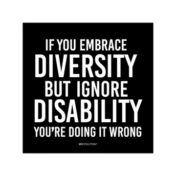 Photo of URevolution's embrace diversity magnet. The embrace diversity magnet has the disability inclusion phrase printed in white on a black background: "If you embrace diversity but ignore disability, you're doing it wrong."