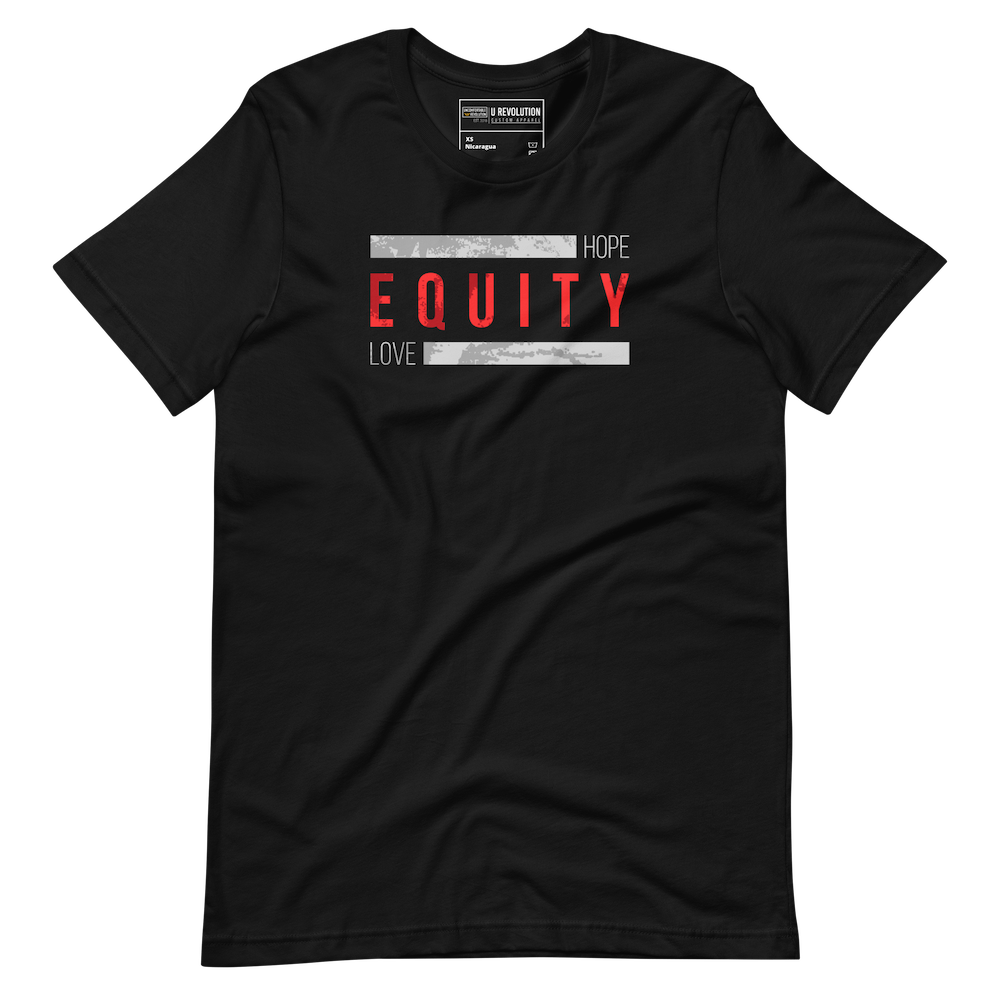 A black Equity t-shirt. In the middle top one-third of the equity t-shirt is the word 'Equity' in upper case red letters. Above and below the word are two thick rectangle blocks with a distressed pattern. The word HOPE is printed on the top right-hand side, and the word LOVE is on the bottom left side of the block.