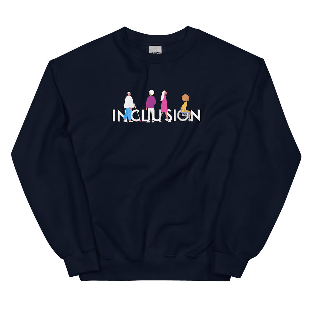 Navy disability inclusion sweatshirt featuring an original Inclusion icon: The word INCLUSION is written in white upper case letters. Among the letters are four characters: one larger person with glasses and a cane, one person with one arm wearing a turban, one person with long hair and a prosthetic leg, and one person with an afro, seated in a wheelchair leaning forward.