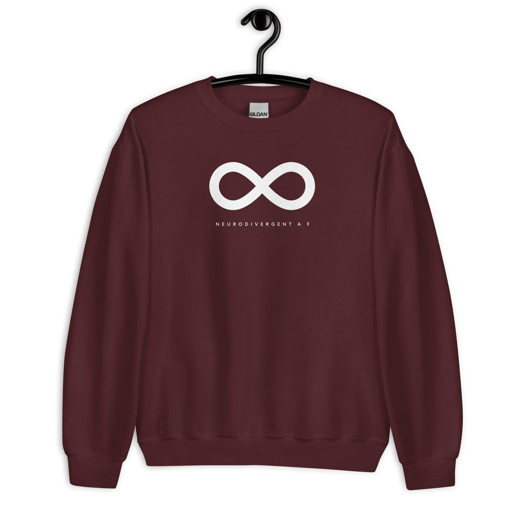 Maroon Neurodivergent AF sweatshirt. There is a white infinity symbol in the top third of the Neurodivergent AF sweatshirt. Under the symbol is the phrase, 'Neurodivergent AF,' in white upper case letters. The sweatshirt is displayed on a hanger.