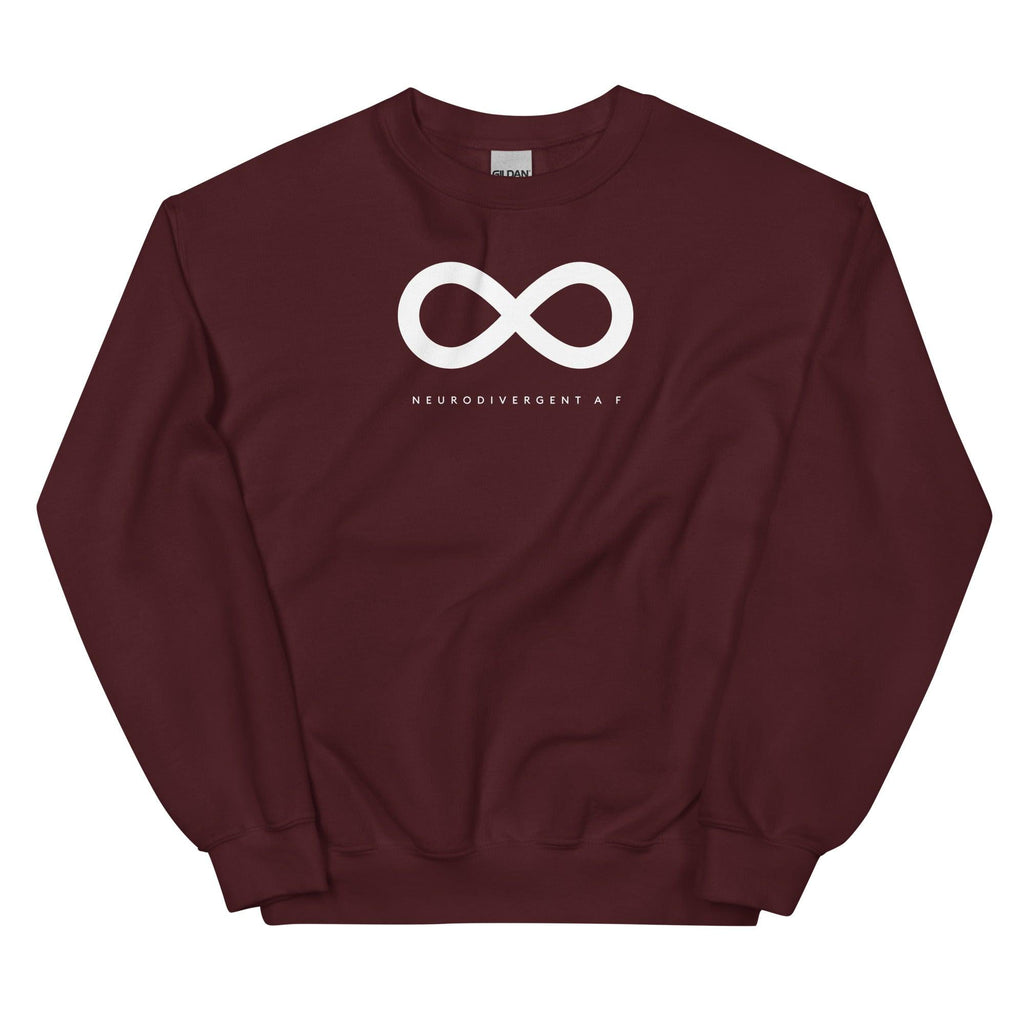 Maroon Neurodivergent AF sweatshirt. There is a white infinity symbol in the top third of the Neurodivergent AF sweatshirt. Under the symbol is the phrase, 'Neurodivergent AF,' in white upper case letters.
