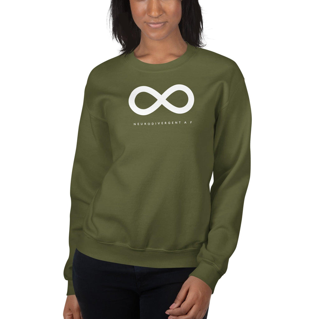 Military green Neurodivergent AF sweatshirt. There is a white infinity symbol in the top third of the Neurodivergent AF sweatshirt. Under the symbol is the phrase, 'Neurodivergent AF,' in white upper case letters. The sweatshirt is worn by a female model with only her torso visible.