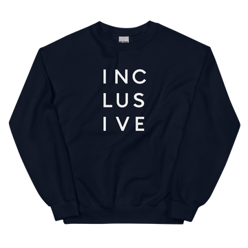 Navy INCLUSIVE Statement Sweatshirt – ultra-soft, classic-fit crewneck promoting unity, diversity, and belonging.