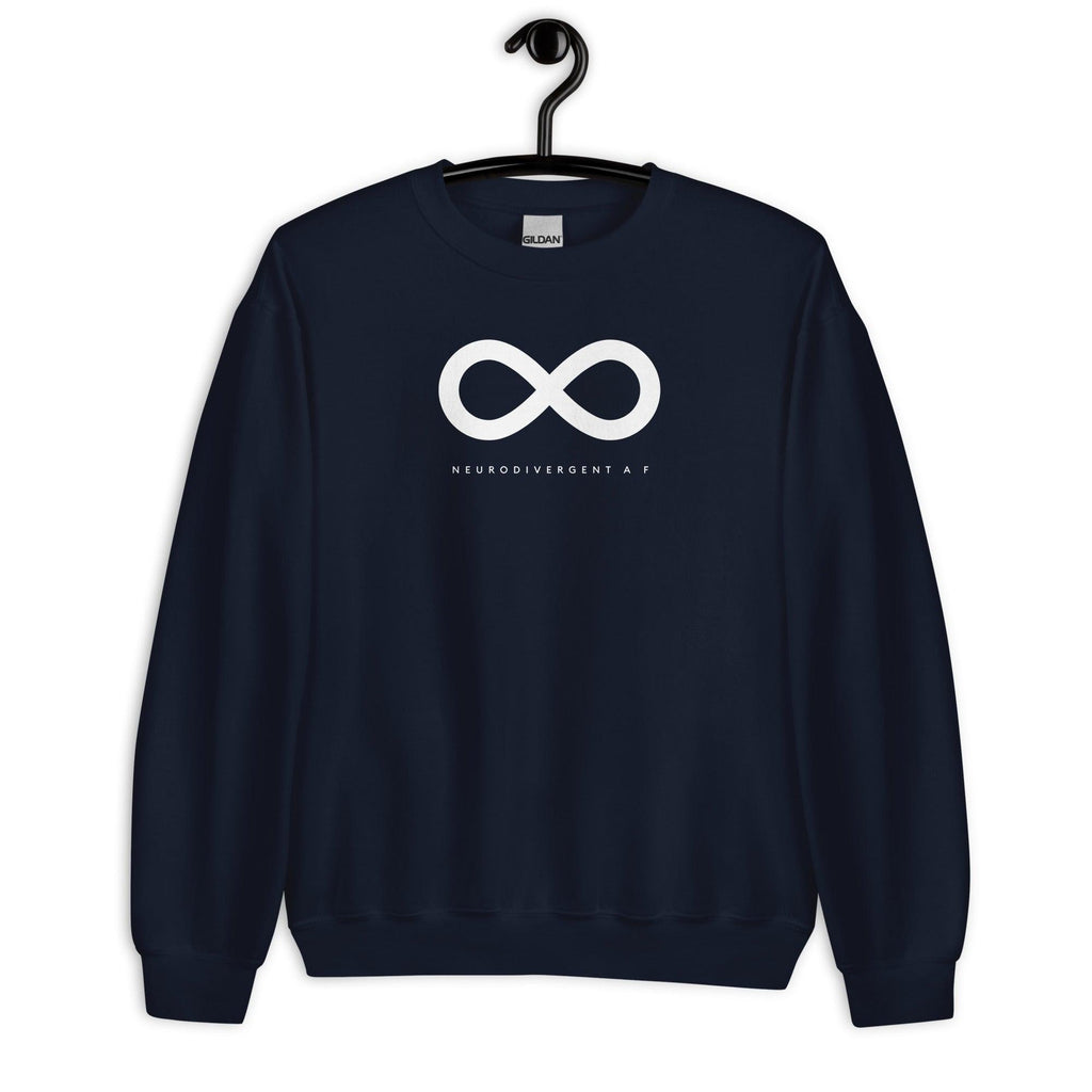 Navy Neurodivergent AF sweatshirt. There is a white infinity symbol in the top third of the Neurodivergent AF sweatshirt. Under the symbol is the phrase, 'Neurodivergent AF,' in white upper case letters. The sweatshirt is displayed on a hanger.