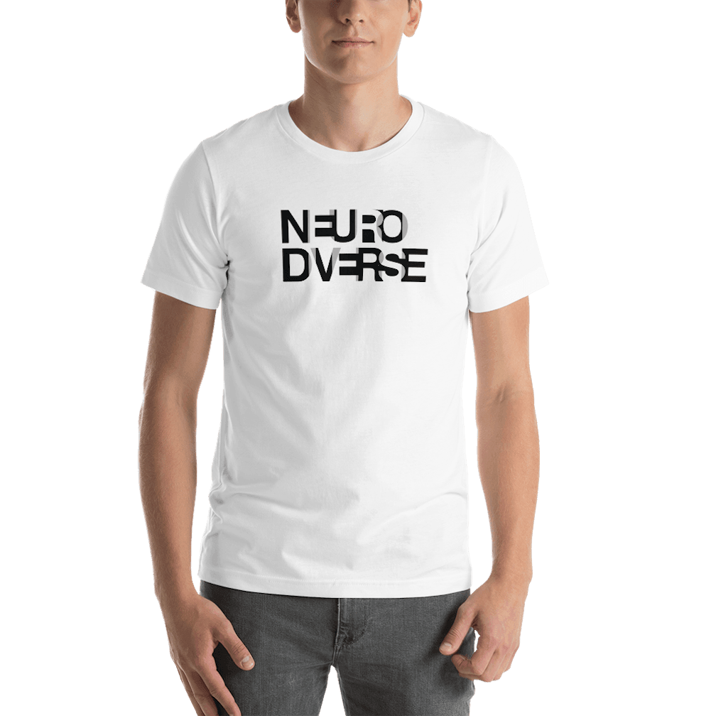 This is a white NeuroDiverse shirt that has the text NEURODIVERSE printed in large alternating black and white letters on the front, taking up about one-third of the shirt surface.  The shirt is worn by a male model.