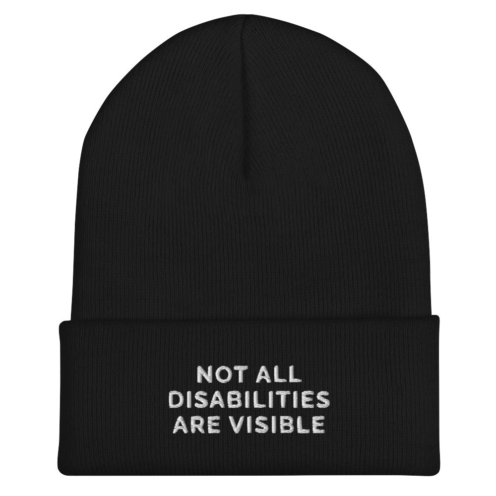 A black Not All Disabilities Are Visible Beanie. The phrase, "Not All Disabilities Are Visible," is embroidered on the front of the beanie.