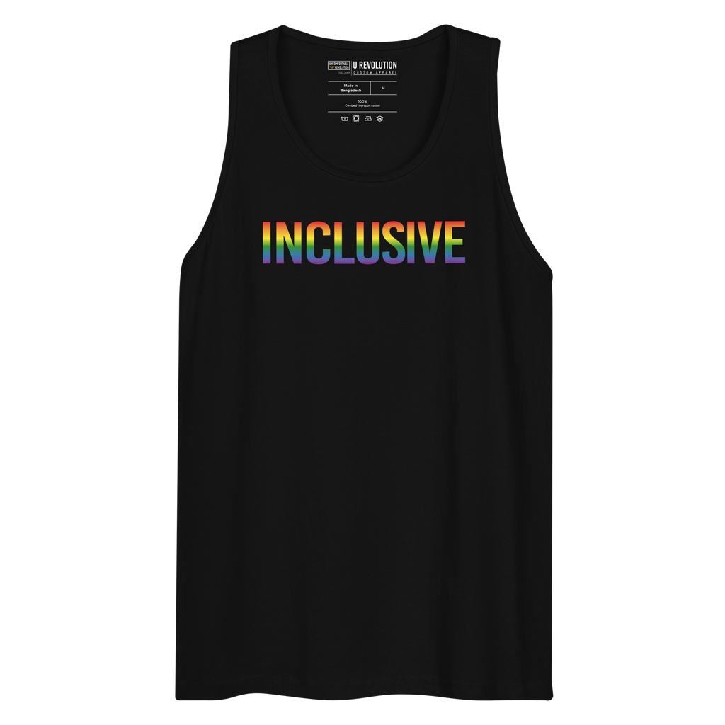 Photo of a black premium inclusive pride tank top. In the middle top 1/3 of the tank top is the word "Inclusive." The word is written in blended upper case rainbow pride colors:  red, orange, yellow, green, indigo, and violet. 