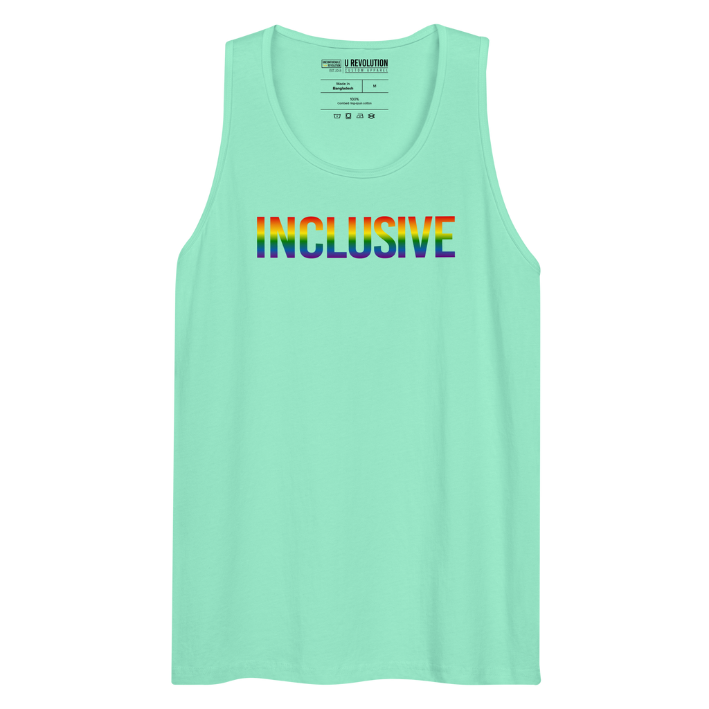 Photo of a mint color premium inclusive pride tank top. In the middle top 1/3 of the tank top is the word "Inclusive." The word is written in blended upper case rainbow pride colors:  red, orange, yellow, green, indigo, and violet. 