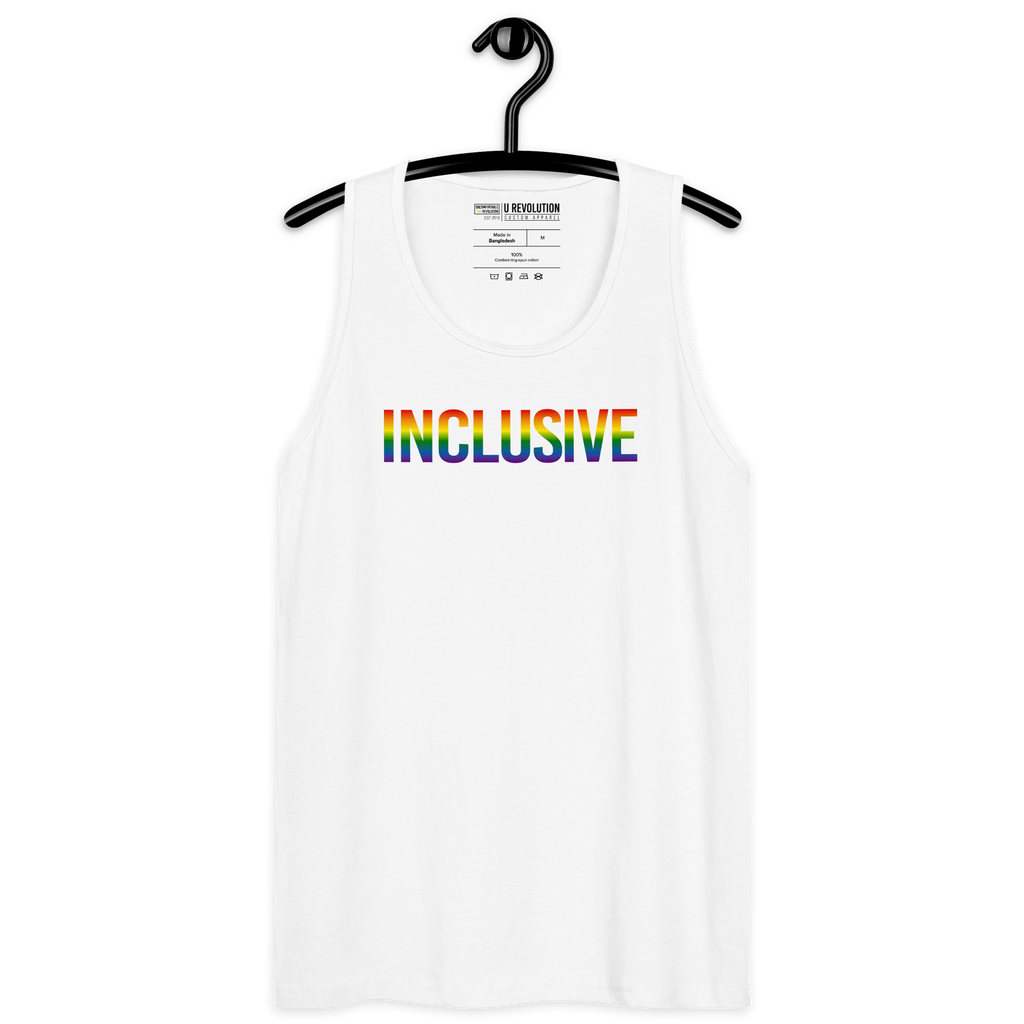 Photo of a white premium inclusive pride tank top. In the middle top 1/3 of the tank top is the word "Inclusive." The word is written in blended upper case rainbow pride colors:  red, orange, yellow, green, indigo, and violet.  The tank top is displayed on a hanger.