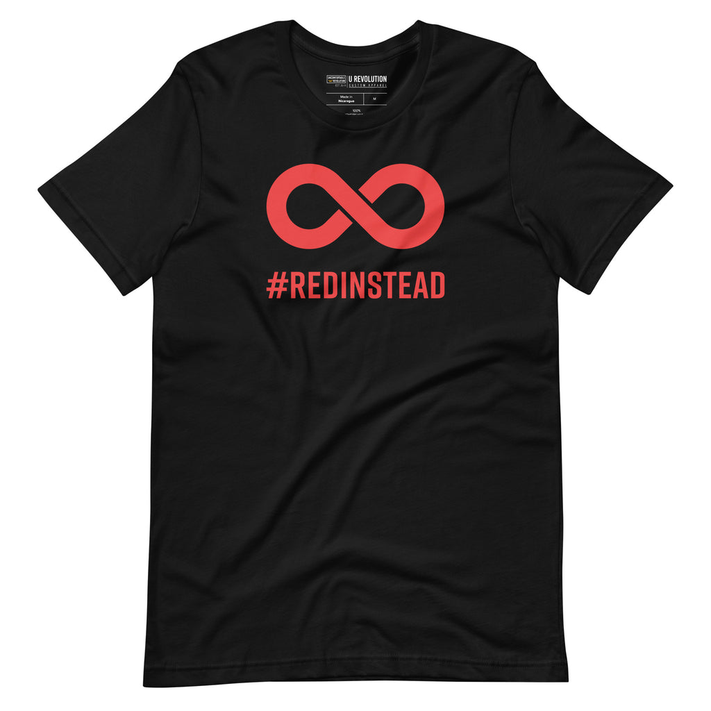 Red Instead t-shirt. In the top one-third of the black shirt is a thick bold red infinity symbol. Directly under the symbol in upper case letters is the word #REDINSTEAD