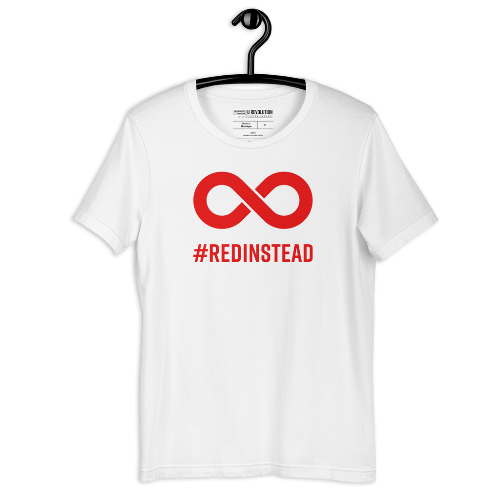 Red Instead t-shirt. In the top one-third of the white shirt is a thick bold red infinity symbol. Directly under the symbol in upper case letters is the word #REDINSTEAD The autism acceptance shirt is on a black hanger.
