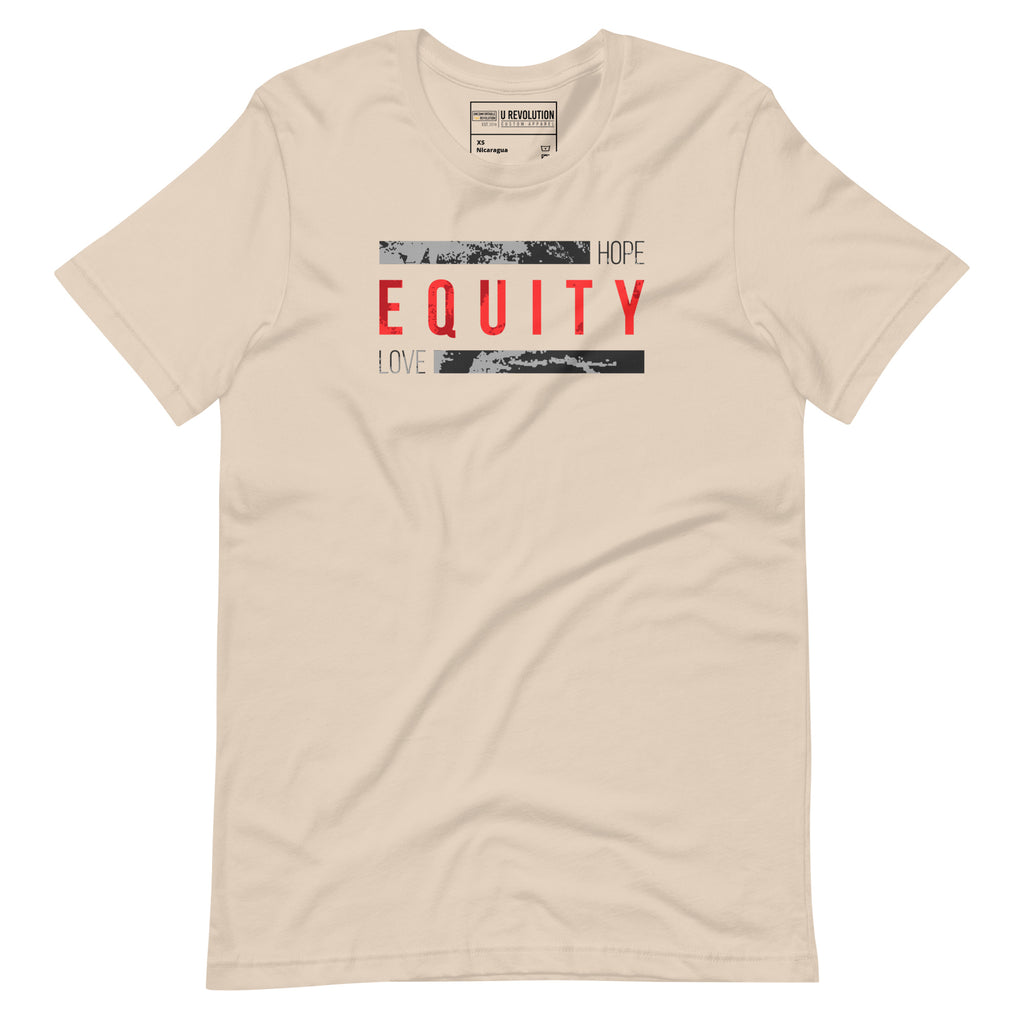 A soft cream Equity t-shirt. In the middle top one-third of the equity t-shirt is the word 'Equity' in upper case red letters. Above and below the word are two thick rectangle blocks with a distressed pattern. The word HOPE is printed on the top right-hand side, and the word LOVE is on the bottom left side of the block.