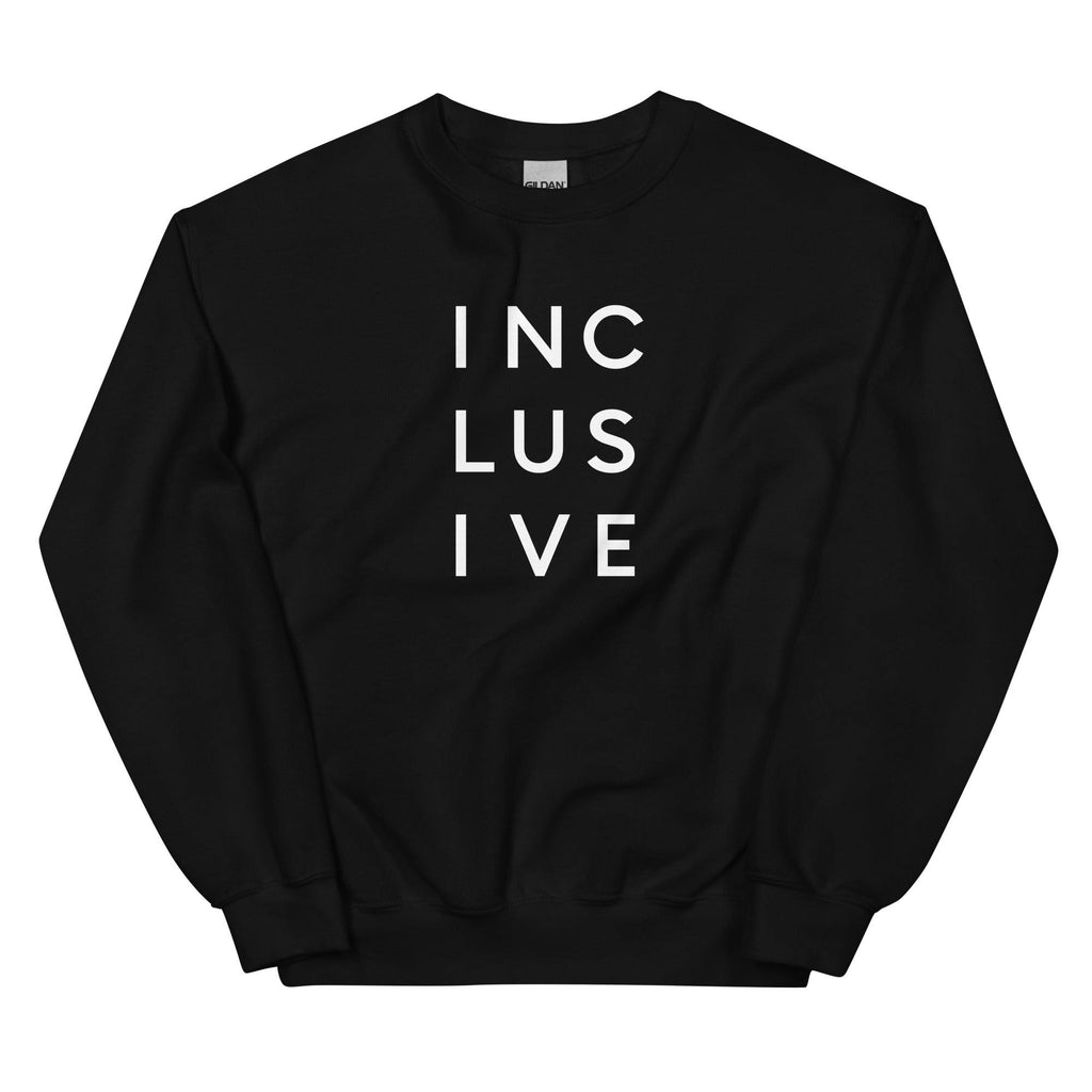 A black inclusive sweatshirt by URevolution. In the middle top one-third of the sweatshirt is the word inclusive. The word inclusive is printed in white over three lines, with three letters on each line: INC LUS IVE. 