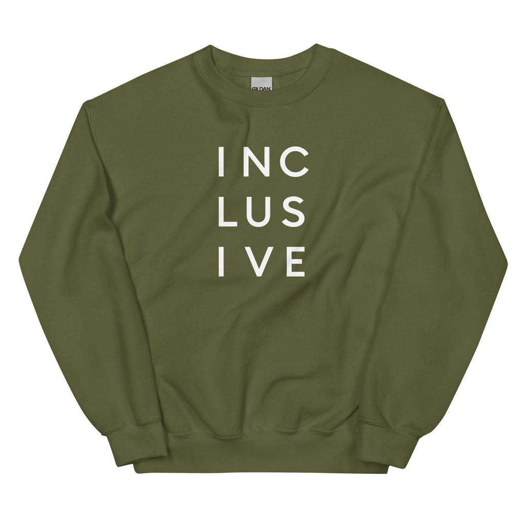 A military green inclusive sweatshirt by URevolution. In the middle top one-third of the sweatshirt is the word inclusive. The word inclusive is printed in white over three lines, with three letters on each line: INC LUS IVE. 