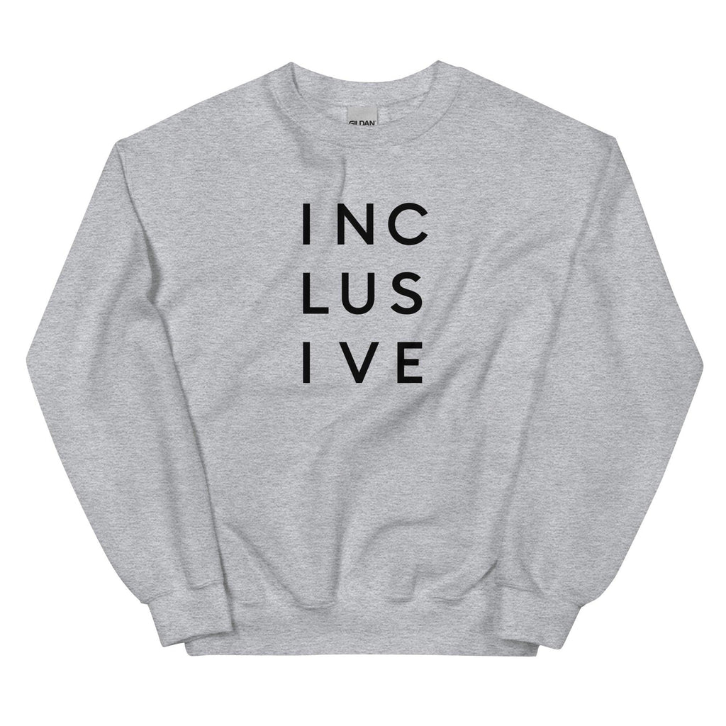 A sport grey inclusive sweatshirt by URevolution. In the middle top one-third of the sweatshirt is the word inclusive. The word inclusive is printed in black over three lines, with three letters on each line: INC LUS IVE. 