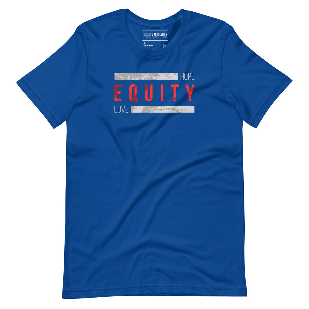 A royal blue Equity t-shirt. In the middle top one-third of the equity t-shirt is the word 'Equity' in upper case red letters. Above and below the word are two thick rectangle blocks with a distressed pattern. The word HOPE is printed on the top right-hand side, and the word LOVE is on the bottom left side of the block.
