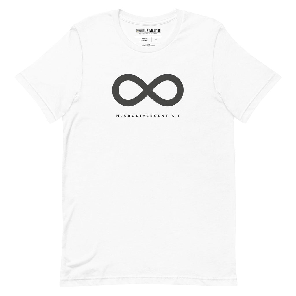 This is a photo of a white Neurodivergent AF Shirt. In the top third of the Neurodivergent AF tee, there is a black infinity symbol. Under the symbol is the phrase, 'Neurodivergent AF,' in black upper case letters.