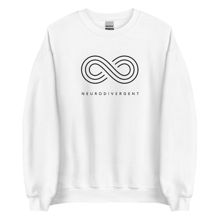 This is a photo of a white neurodivergent sweatshirt. In the top middle third of the sweatshirt is an elegant black infinity symbol consisting of three thin black lines. Just below the symbol is the word Neurodivergent in elegant upper case black letters.