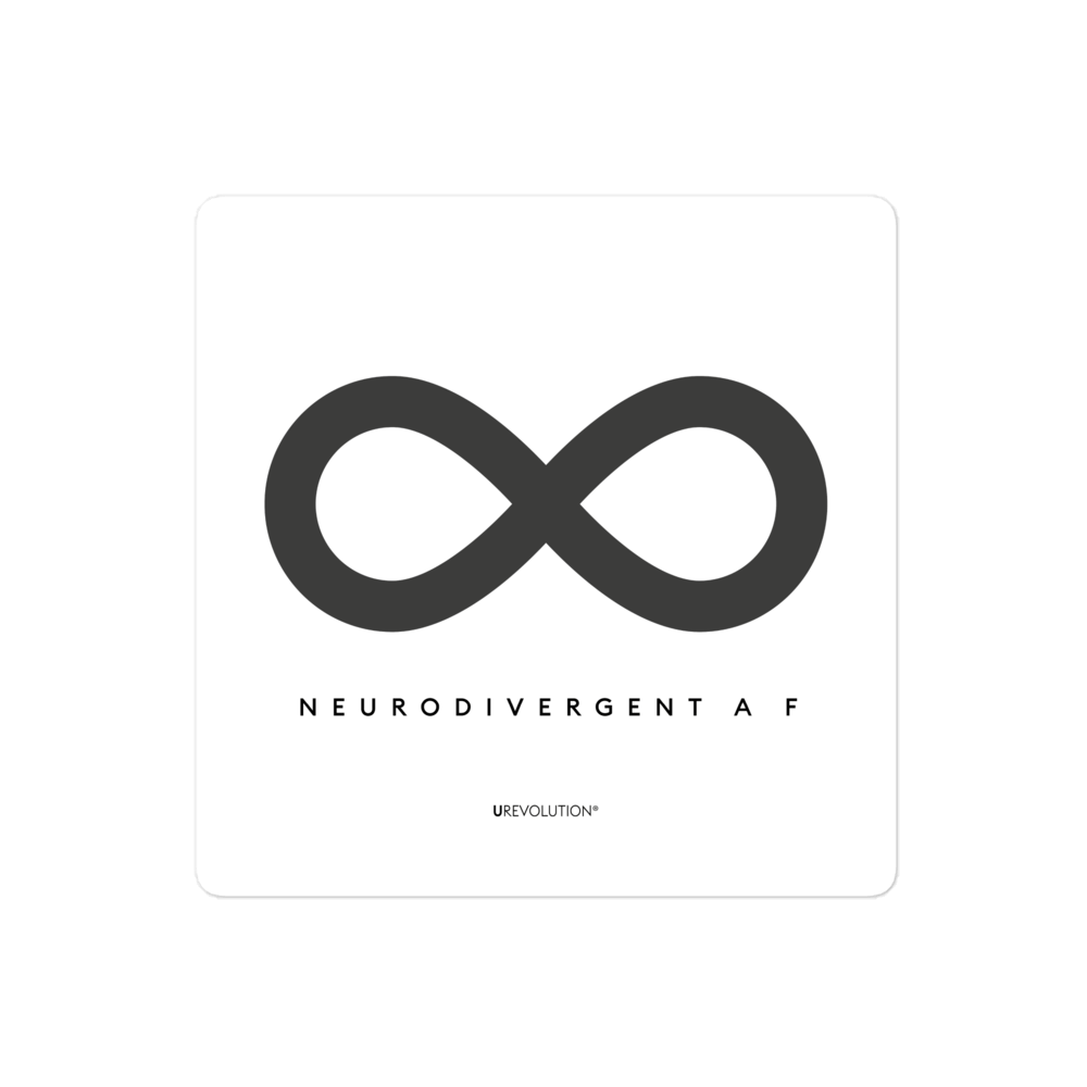 This is a photo of URevolutionNeurodivergent AF Sticker. In the middle of the white square sticker, there is a black infinity symbol. Under the symbol is the phrase, 'neurodivergent a f.' At the bottom of the sticker is the brand name URevolution in small upper case letters.