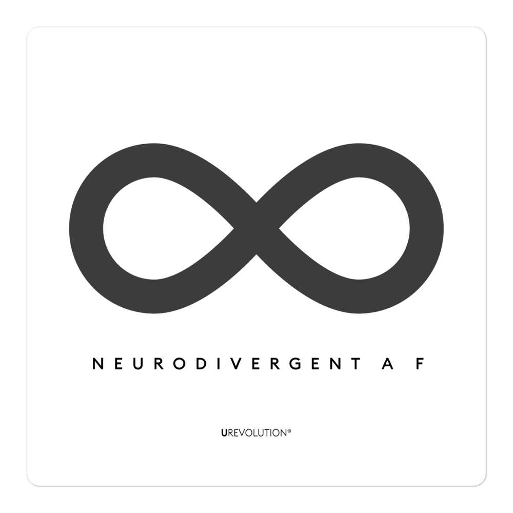 This is a photo of URevolutionNeurodivergent AF Sticker. In the middle of the white square sticker, there is a black infinity symbol. Under the symbol is the phrase, 'neurodivergent a f.' At the bottom of the sticker is the brand name URevolution in small upper case letters.
