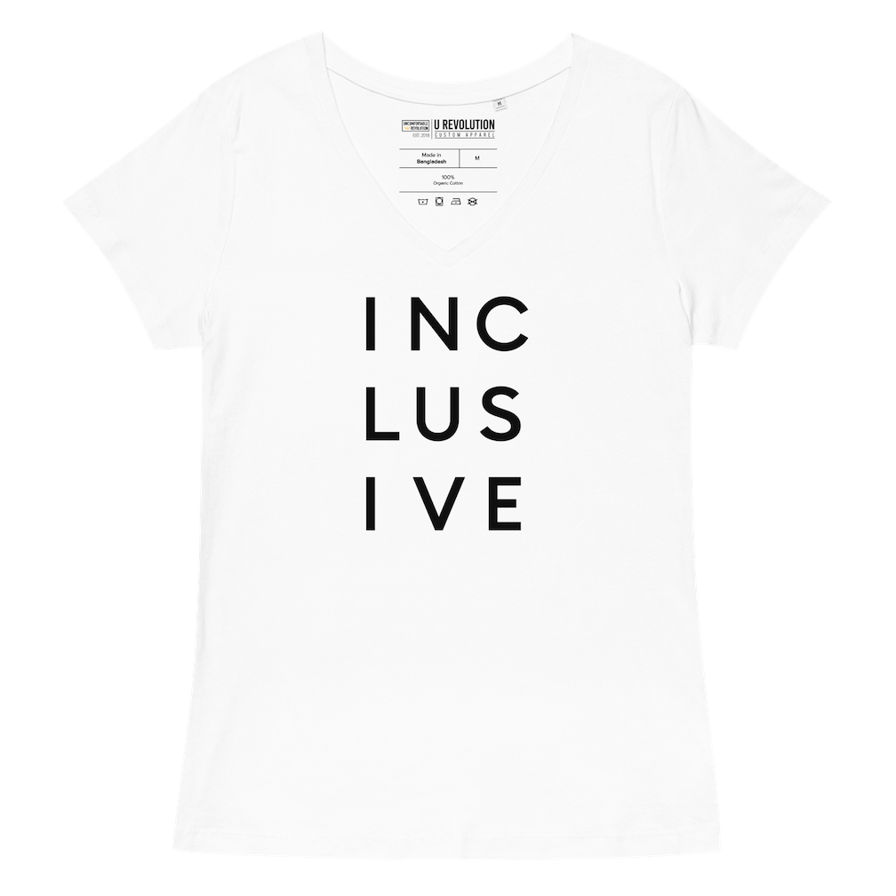 This is a photo of a white women's inclusive essential organic v-neck tee. In the middle of the organic cotton inclusive tee is the word inclusive. The word inclusive is printed in black over three lines, with three letters on each line in upper case: INC LUS IVE.